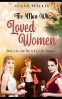 The Man Who Loved Women: But can he be a family man...