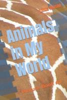Animals in My World: Picture Book #1