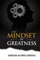 The Mindset of Greatness