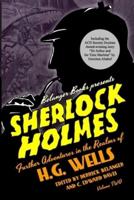 Sherlock Holmes: Further Adventures in the Realms of H.G. Wells Volume Two