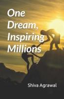 One Dream, Inspiring Millions
