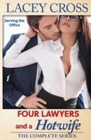 Four Lawyers and a Hotwife: An Office Erotica Series