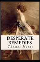 Desperate Remedies: Illustrated (The Faber Classics)