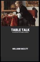 Table Talk: Illustrated (The Faber Classics)