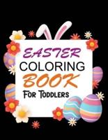 Easter Coloring Book For Toddlers: Easter Activity Coloring Book For Kids