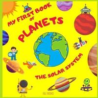 My First Book of Planets: The Solar System For Kids