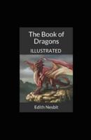 The Book of Dragons  Illustrated