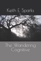 The Wandering Cognitive