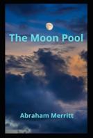 The Moon Pool (Illustrated Edition)