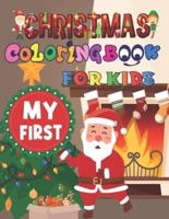 My First Christmas Coloring Book For Kids: Christmas coloring book for kids ages 2-5
