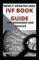 Newly Updated 2022 IVF Book Guide For Beginners And Novices