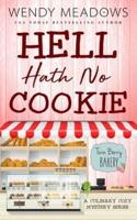 Hell Hath No Cookie: A Culinary Cozy Mystery Series