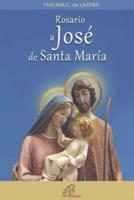 ROSARIO A JOSÉ DE SANTA MARÍA: oraciones