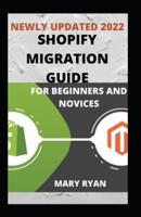 Newly Updated 2022 Shopify Migration Guide For Beginners And Dummies