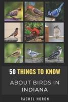 50 Things to Know About Birds in Indiana