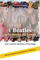 I Beatles nello Spirito del Tempo: come 4 persone divennero 4 Personaggi