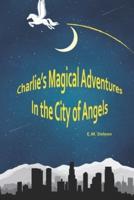 Charlie's Magical Adventures in the City of Angels