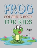 Frog Coloring Book For Kids Ages 4-8: Cute Frog Coloring Book