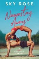 Namastay Away: A Hot Romantic Comedy