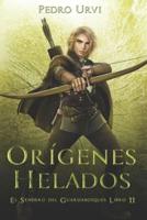 Orígenes Helados: (El Sendero del Guardabosques, Libro 11)