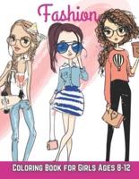 Fashion Coloring Book for Girls Ages 8-12:  Fashion Design Coloring Book For  Kids and Girls