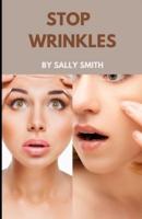 STOP WRINKLES: Learn the easiest way to care for your  skin and slow the effects of ageing