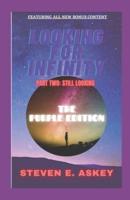 Looking For Infinity Part Two: Still Looking THE PURPLE EDITION