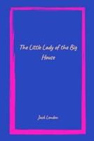 The Little Lady of the Big House by jack london