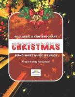44 Classic & Contemporary Christmas Piano Sheet Music & Lyrics A4: 44 Festive Family Favourites!
