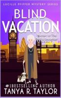 BLIND VACATION: A Cozy Mystery