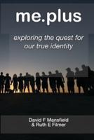 me.plus: exploring the quest for our true identity