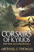 Corsairs of Kyrios: An Epic Fantasy Adventure
