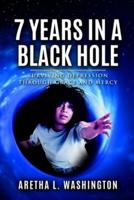 7 Years in a Black Hole: Surviving Depression Through Grace and Mercy