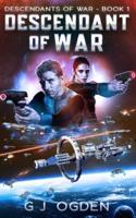 Descendant of War: A Military Space Opera Adventure