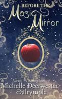 Before the Magic Mirror: A Flawed Fairy Tale Snow White Retelling Adaptation