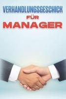 VERHANDLUNGSGESCHICK FÜR MANAGER: Management-Fähigkeiten für führungskräfte #5