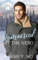 Romanced by the Hero: A Christian Protector Christmas Romance