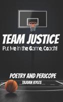 Team Justice: Put me in the game, Coach!