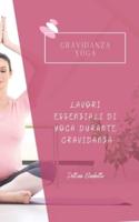 GRAVIDANZA YOGA: LAVORI ESSENZIALI DI YOGA DURANTE  GRAVIDANZA