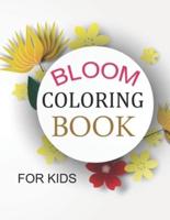 Bloom Coloring Book For Kids: Cute Bloom Coloring Book