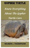 GOPHER TURTLE: Know Everything About The Gopher Turtle