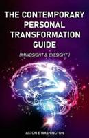 The Contemporary Personal Transformation Guide : Mindsight & Eyesight