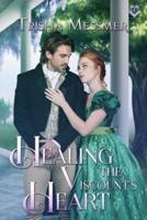 Healing The Viscount's Heart: A Regency Era Romance
