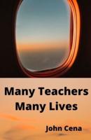 Many Teachers  Many Lives