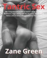 Tantric Sex: Tantric Massage Methods to Join the Erotic  World of Tantric Sex
