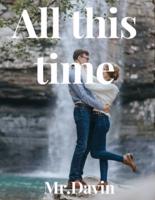All this time: Short Story. Lesson for you.