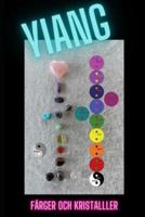 Yiang: Färger och kristaller