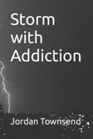 Storm with Addiction