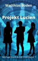 Projekt Lucien: Michael Korn & Liz Croll Band 1