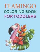 Flamingo Coloring Book For Toddlers: Flamingo Coloring Book For Girls